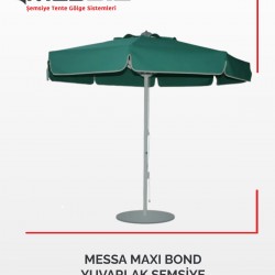 MESSA MAXI BOND YUVARLAK ŞEMSİYE