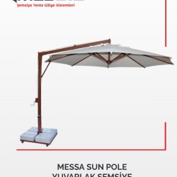 MESSA SUN POLE YUVARLAK ŞEMSİYE
